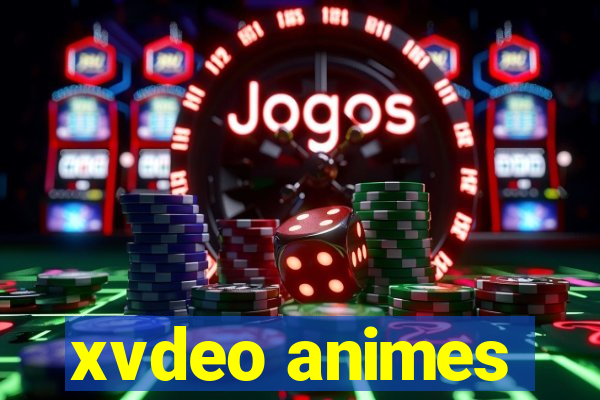 xvdeo animes